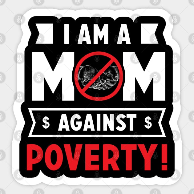 I am a Mom Against Poverty Sticker by ArtedPool